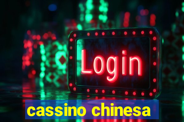 cassino chinesa